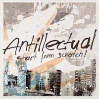 Album Antillectual: Start From Scratch!