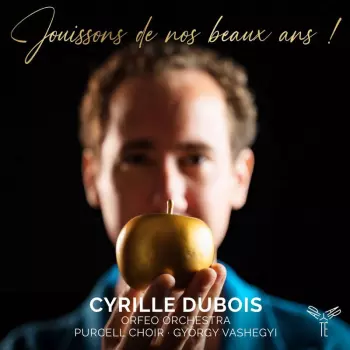 Cyrille Dubois - Jouissons De Nos Beaux Ans!