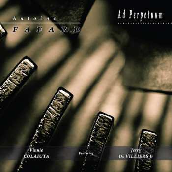 Album Antoine Fafard: Ad Perpetuum