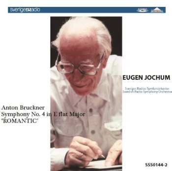 Anton Bruckner: Symphony No. 4 In E Flat Major "Romantic"