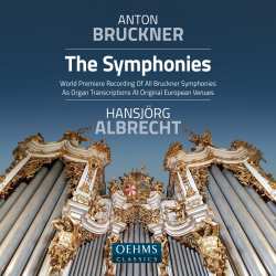 Album Anton Bruckner: Sämtliche Symphonien In Orgeltranskriptionen