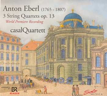 Album Anton Eberl: Streichquartette Op.13 Nr.1-3