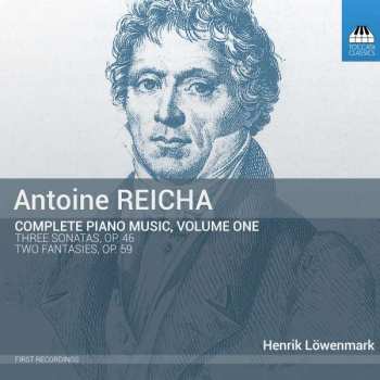 Album Anton Reicha: Sämtliche Klavierwerke Vol.1