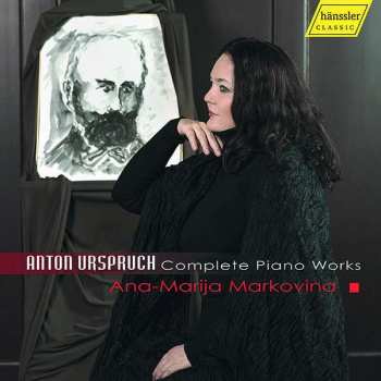 Anton Urspruch: Complete Piano Works