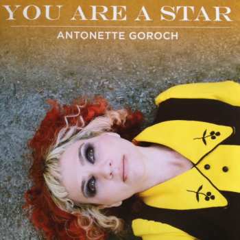 Album Antonette Goroch: You Are A Star