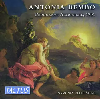 Antonia Bembo: Produzioni Armoniche, 1701