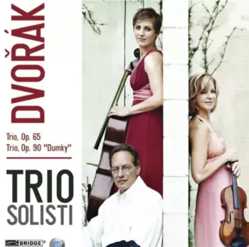 Trio, Op. 65; Trio, Op. 90 "Dumky"