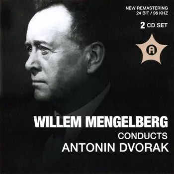 Willem Mengelberg Conducts Antonin Dvořák