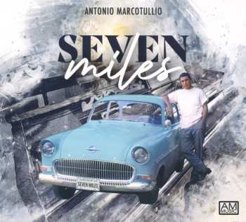 Album Antonio Marcotullio: Seven Miles