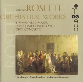 Orchestral Works (Symphonies D Major - Symphonie Concertante - Oboe Concerto)