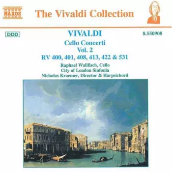 Cello Concerti Vol. 2 (RV 400, 401, 408, 413, 422 & 531)