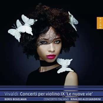 Antonio Vivaldi: Concerti Per Violino IX 'Le Nuove Vie'