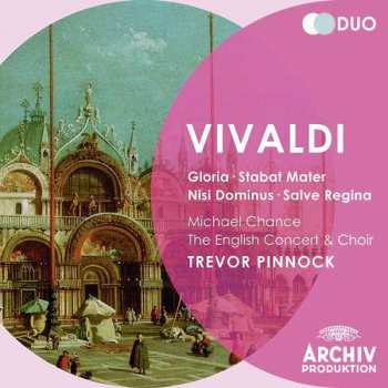 Album Antonio Vivaldi: Gloria • Stabat Mater • Nisi Dominus • Salve Regina