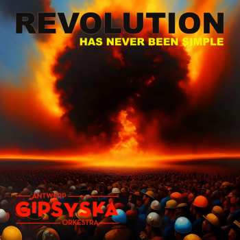 Album Antwerp Gipsy Ska Orkestra: Revolution Has Never Been Simple