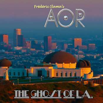 Album AOR: The Ghost Of L.A.