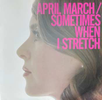 Album April March: Sometimes When I Stretch