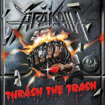 Album Arakain: Thrash The Trash