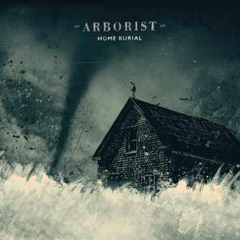 Album Arborist: Home Burial