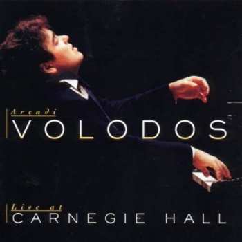 Arcadi Volodos: Live At Carnegie Hall