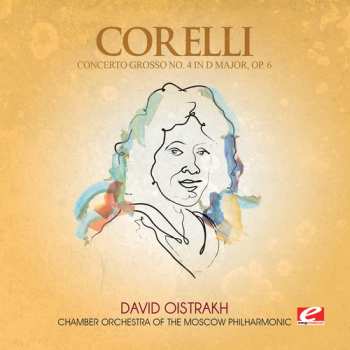 Album Arcangelo Corelli: Concerto Grosso 4 D Major