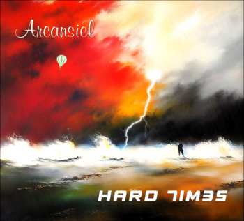 Album Arcansiel: Hard Times