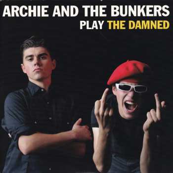 Album Archie And The Bunkers: Play The Damned