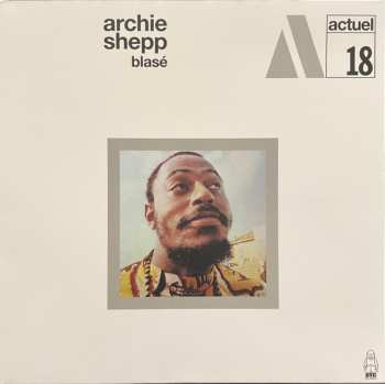 LP Archie Shepp: Blasé LTD | CLR 449013