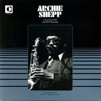 LP Archie Shepp: Live In Paris 1974 - Lost ORTF Recordings 274756