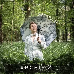 Archipol: Au Naturel