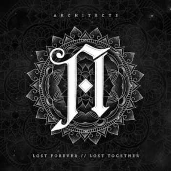 Architects: Lost Forever // Lost Together