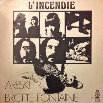 Areski - Brigitte Fontaine: L'Incendie