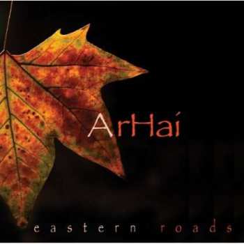 Album Arhai: Eastern Roads