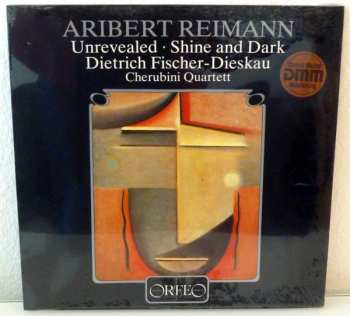 Album Aribert Reimann: Unrevealed - Shine And Dark