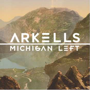 Album Arkells: Michigan Left