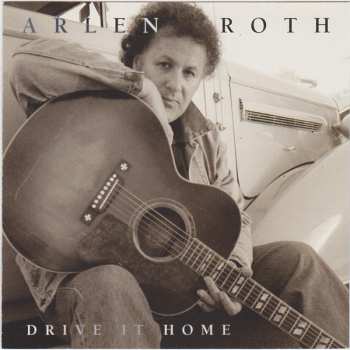 Album Arlen Roth: Drive It Home