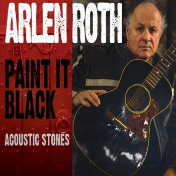 Album Arlen Roth: Paint it Black - Acoustic Stones