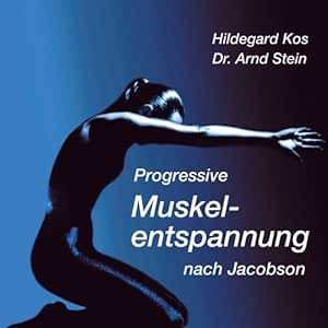 Arnd Stein: Progressive Muskelentspannung Nach Jacobsen