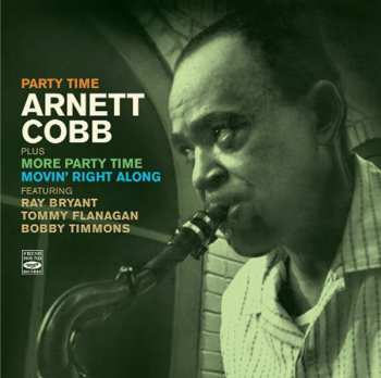 2CD Arnett Cobb: Party Time + More Party Time + Movin' Right Along 583055