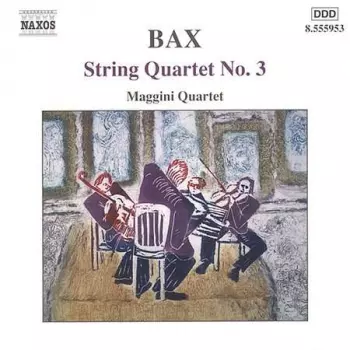 Arnold Bax: String Quartet No. 3