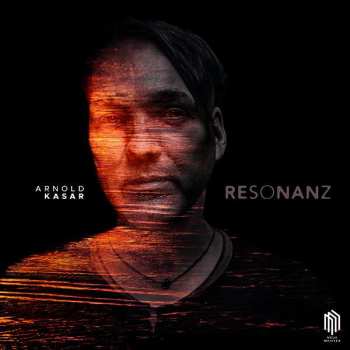 Album Arnold Kasar: Resonanz