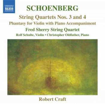 Album Arnold Schoenberg: String Quartets Nos. 3 & 4 - Phantasy For Violin With Piano Accompaniment