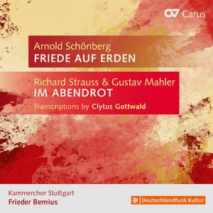 Richard Strauss: Friede Auf Erden - Im Abendrot