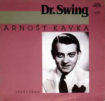 Album Arnošt Kavka: Dr. Swing (1939▪1944)