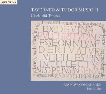 Album Paul Hillier: Taverner & Tudor Music II  – Gloria Tibi Trinitas