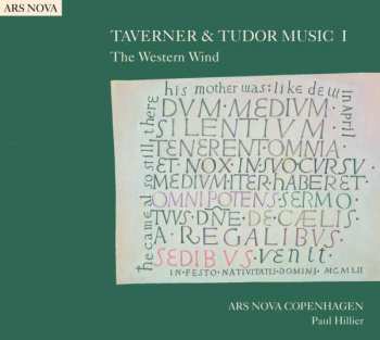 Album Paul Hillier: Taverner & Tudor Music I  – The Western Wind