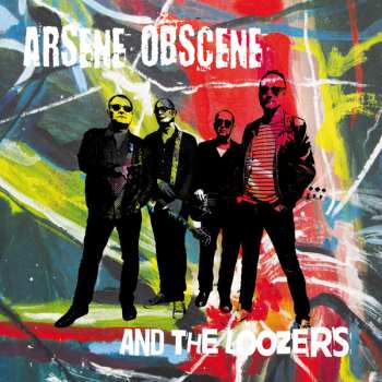 Album Arsene Obscene And The Loozers: Arsene Obscene And The Loozers