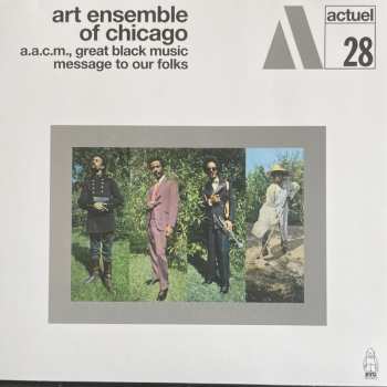 Album The Art Ensemble Of Chicago: Message To Our Folks