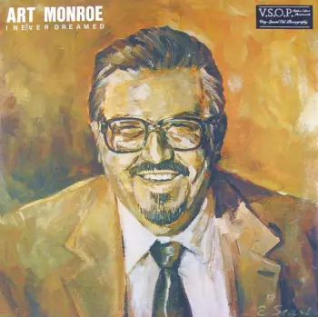 Art Monroe: I Never Dreamed