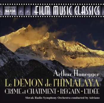 Album Arthur Honegger: Le Démon de l'Himalaya (Crime et Châtiment • Regain • L'Idée)