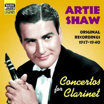 CD Artie Shaw: Concertos For Clarinet 552790